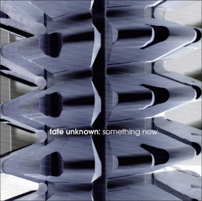 Fate Unknown : Something Now